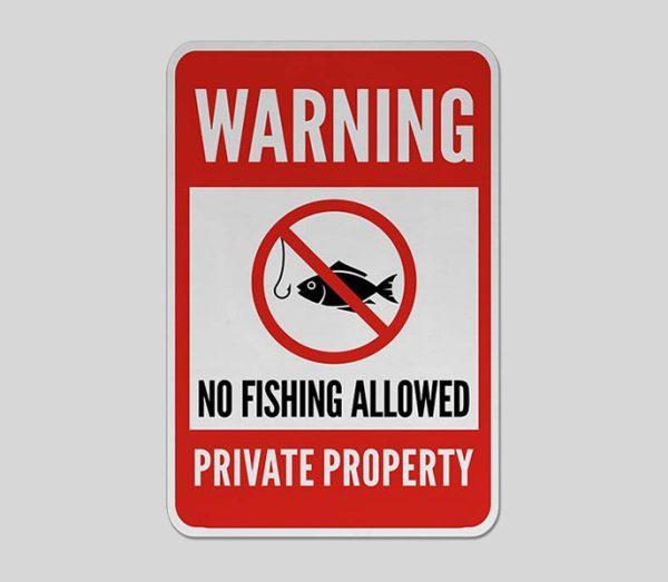 No Fishing Allowed Private Property Sign Final